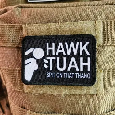 Hawk Tuah Funny Patch